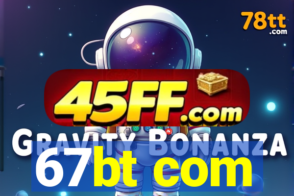 67bt com